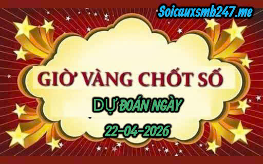 Soi cầu 247 MB ngày 22-04-2026
