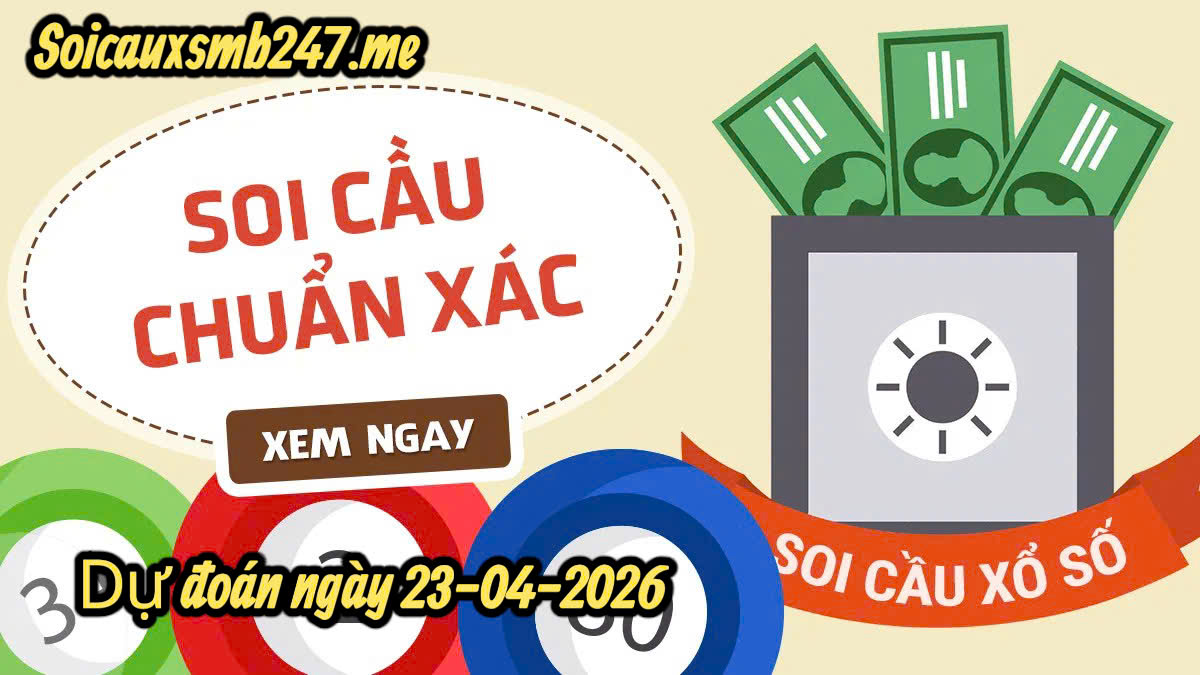 Soi cầu 247 MB ngày 23-04-2026