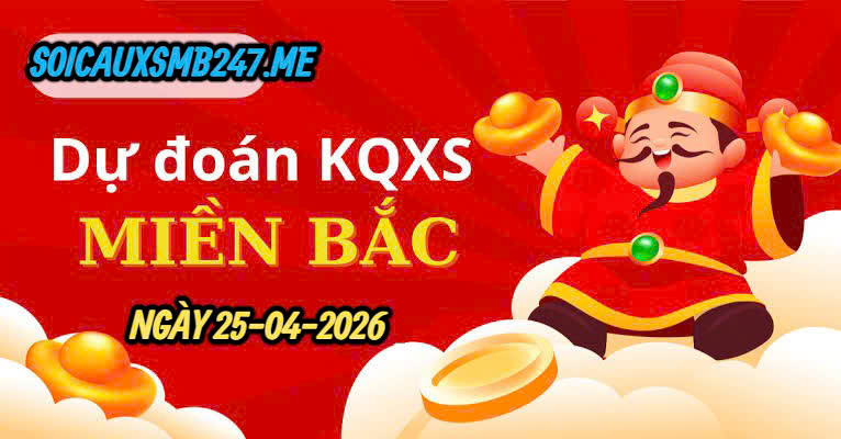 Soi cầu 247 MB ngày 25-04-2026