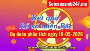 Soi cầu 247 miễn phí ngày 19-05-2026