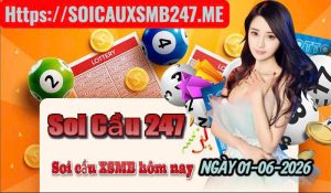 Soi cầu 247 miễn phí ngày 01-06-2026