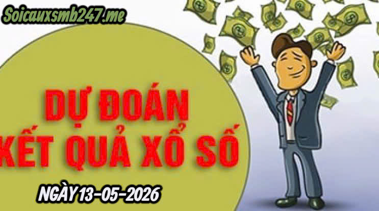 Soi cầu 247 miễn phí ngày 13-05-2026