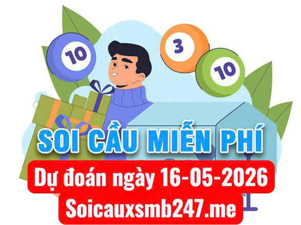 Soi cầu 247 miễn phí ngày 16-05-2026