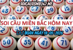 Soi cầu 247 miễn phí ngày 18-05-2026