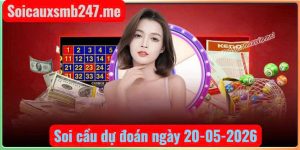Soi cầu 247 miễn phí ngày 20-05-2026