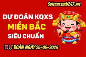 Soi cầu 247 miễn phí ngày 25-05-2026