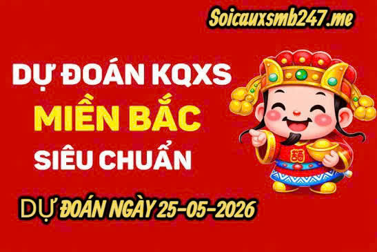 Soi cầu 247 miễn phí ngày 25-05-2026