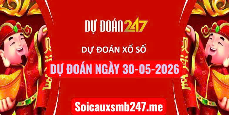 Soi cầu 247 miễn phí ngày 30-05-2026