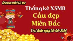 Soi cầu 247 ngày 28-06-2026