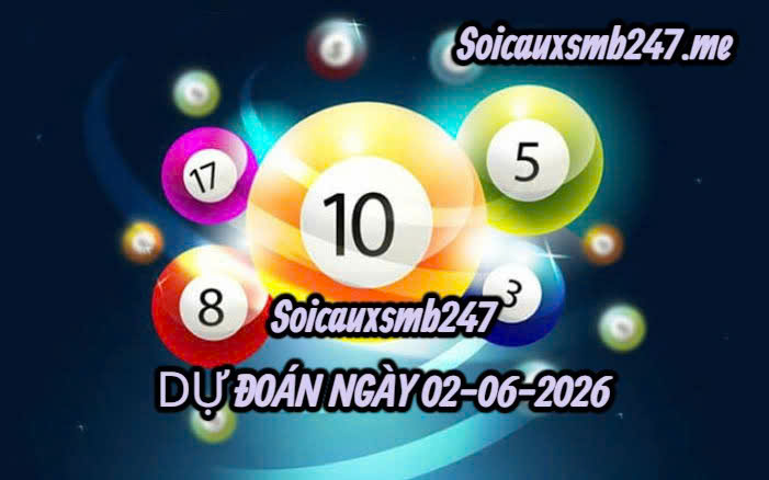 Soi cầu 247 miễn phí ngày 02-06-2026
