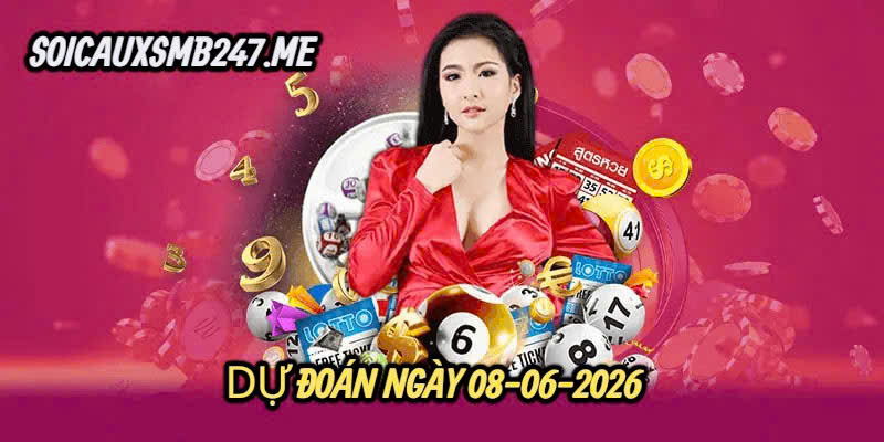 Soi cầu 247 ngày 08-06-2026