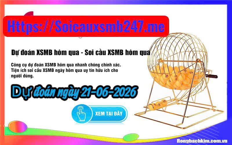 Soi cầu 247 ngày 21-06-2026