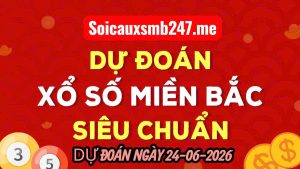 Soi cầu 247 ngày 24-06-2026
