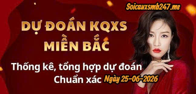Soi cầu 247 ngày 25-06-2026