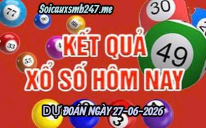 Soi cầu 247 ngày 27-06-2026