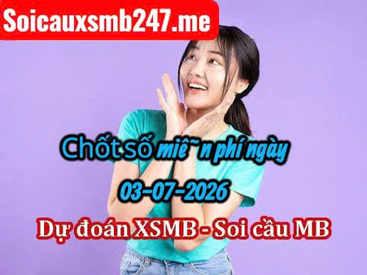 Soi cầu 247 ngày 03-07-2026