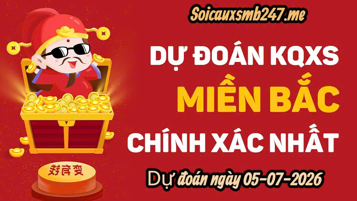 Soi cầu 247 ngày 05-07-2026