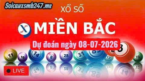 Soi cầu 247 ngày 08-07-2026