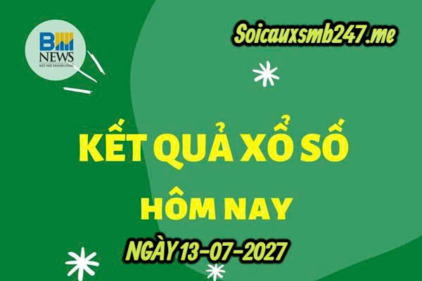 Soi cầu 247 ngày 13-07-2026