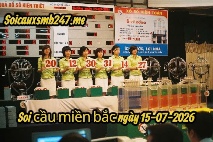 Soi cầu 247 ngày 15-07-2026