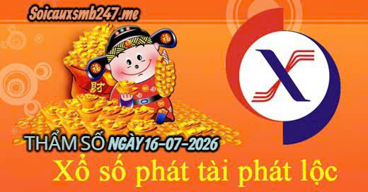 Soi cầu 247 ngày 16-07-2026