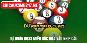Soi cầu miền bắc ngày 19-07-2026