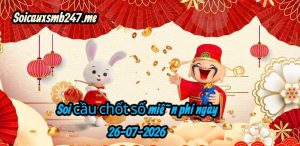 Soi cầu miền bắc ngày 26-07-2026