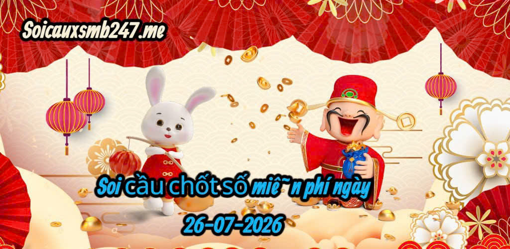 Soi cầu miền bắc ngày 26-07-2026