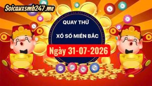 Soi cầu miền bắc ngày 31-07-2026