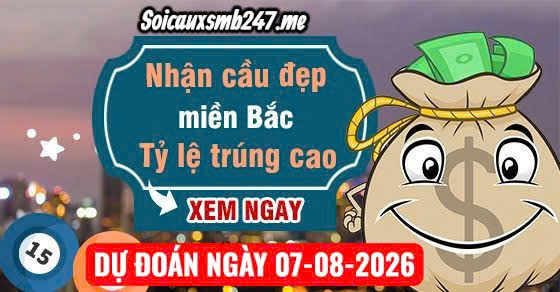 Soi cầu miền bắc ngày 07-08-2026