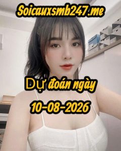 Soi cầu miền bắc ngày 10-08-2026