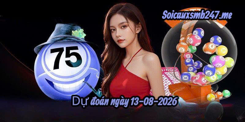 Soi cầu miền bắc ngày 13-08-2026